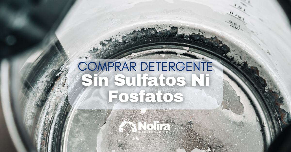 Comprar detergente sin sulfatos ni fosfatos: Guía para elegir el mejor